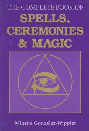 The Complete Book of Spells, Ceremonies and Magic