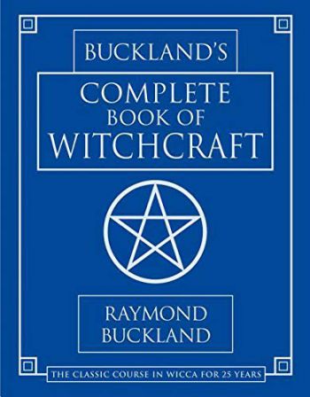Buckland's Complete Book Of Witchcraft