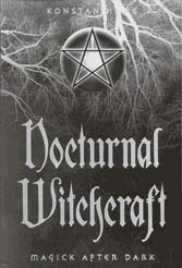 Nocturnal Witchcraft: Magick After Dark By Konstantinos