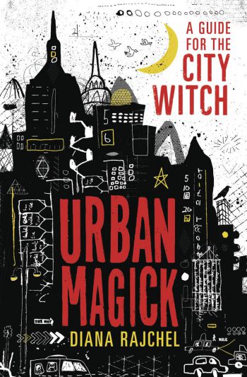 Urban Magick: A Guide For The City Witch
