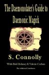 The Daemonolater's Guide To Daemonic Magick