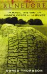 Runelore: The Magic, History, and Hidden Codes of the Runes