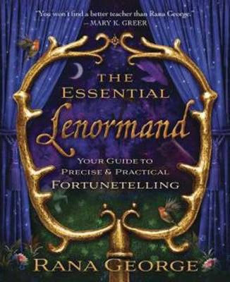 The Essential Lenormand : Your Guide To Precise And Practical Fortunetelling