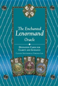 The Enchanted Lenormand Oracle : 39 Cards for Revealing Your True Self and Your Destiny
