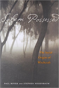 Salem Possessed: The Social Origins Of Witchcraft