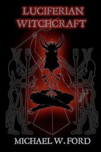 Luciferian Witchcraft : Book Of The Serpent