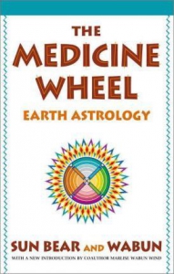 The Medicine Wheel : Earth Astrology