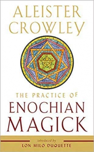 The Practice Of Enochian Magick