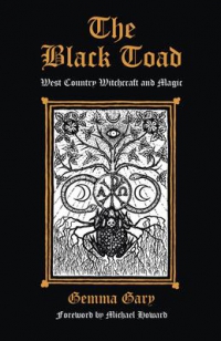 The Black Toad : West Country Witchcraft And Magic