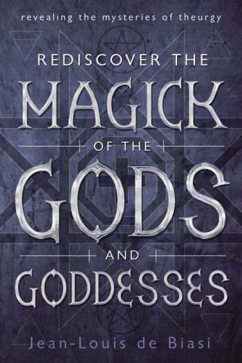 Rediscover The Magick Of The Gods And Goddesses