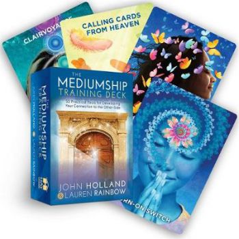 The Mediumship Training Deck : 50 Practical Tools For Developing Your Connection To The Other-Side