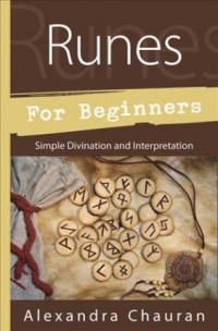 Runes for Beginners : Simple Divination and Interpretation