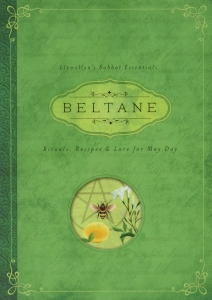 Beltane: Rituals, Recipes & Lore for May Day