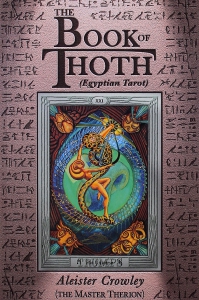 The Book Of Thoth: A Short Essay On The Tarot Of The Egyptians, Being The Equinox Volume Iii No. V