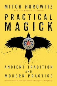Practical Magick: Ancient Tradition And Modern Practice