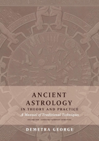 Ancient Astrology In Theory And Practice